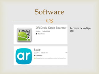 
Software
Lectores de código
QR.
 
