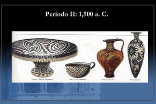 Período II: 1,500 a. C.   