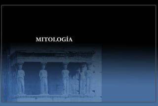 MITOLOGÍA 