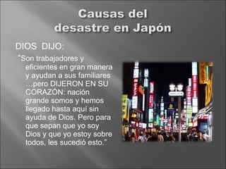 DIOS  DIJO: “ Son trabajadores y eficientes en gran manera y ayudan a sus familiares …pero DIJERON EN SU CORAZÓN: nación grande somos y hemos llegado hasta aquí sin ayuda de Dios. Pero para que sepan que yo soy Dios y que yo estoy sobre todos, les sucedió esto.” 