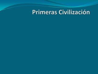 Primeras Civilización  