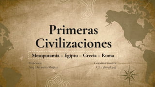 Primeras
Civilizaciones
 