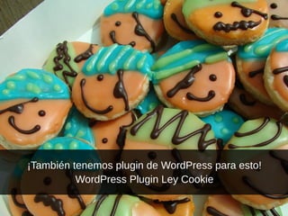 ¡También tenemos plugin de WordPress para esto!
WordPress Plugin Ley Cookie
 