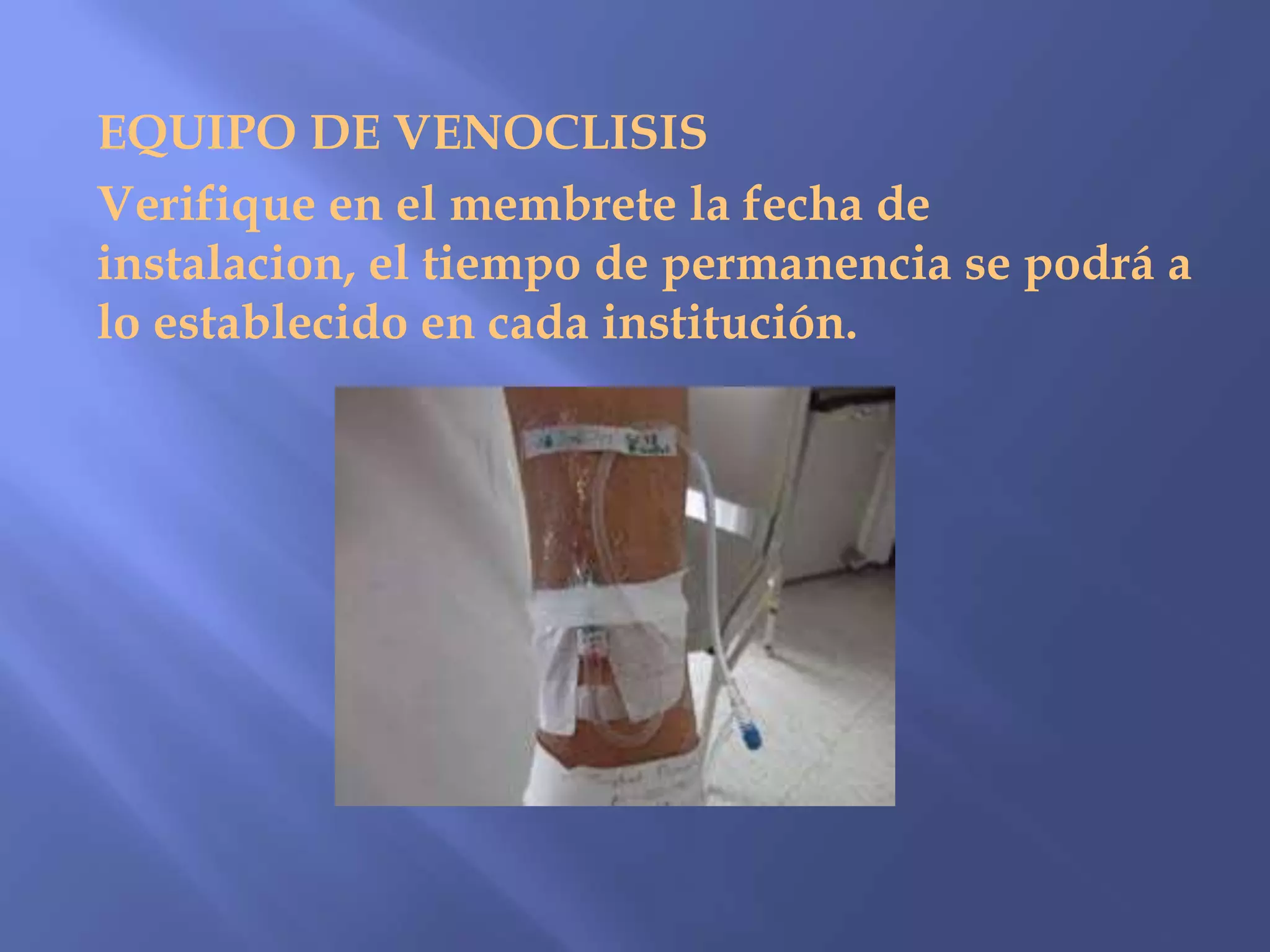 INDICADOR DE CALIDAD No. 2.- VIGILANCIA Y CONTROL DE LA VENOCLISIS
