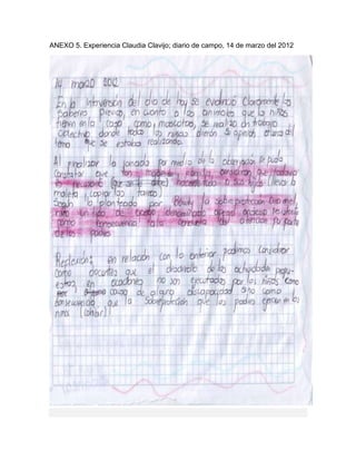 ANEXO 5. Experiencia Claudia Clavijo; diario de campo, 14 de marzo del 2012
 