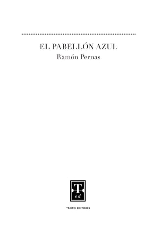 EL PABELLÓN AZUL
   Ramón Pernas
 