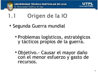 Segunda Guerra mundial Problemas logísticos, estratégicos y tácticos propios de la guerra. Objetivo.- Causar el mayor daño con el menor esfuerzo y gasto de recursos. 