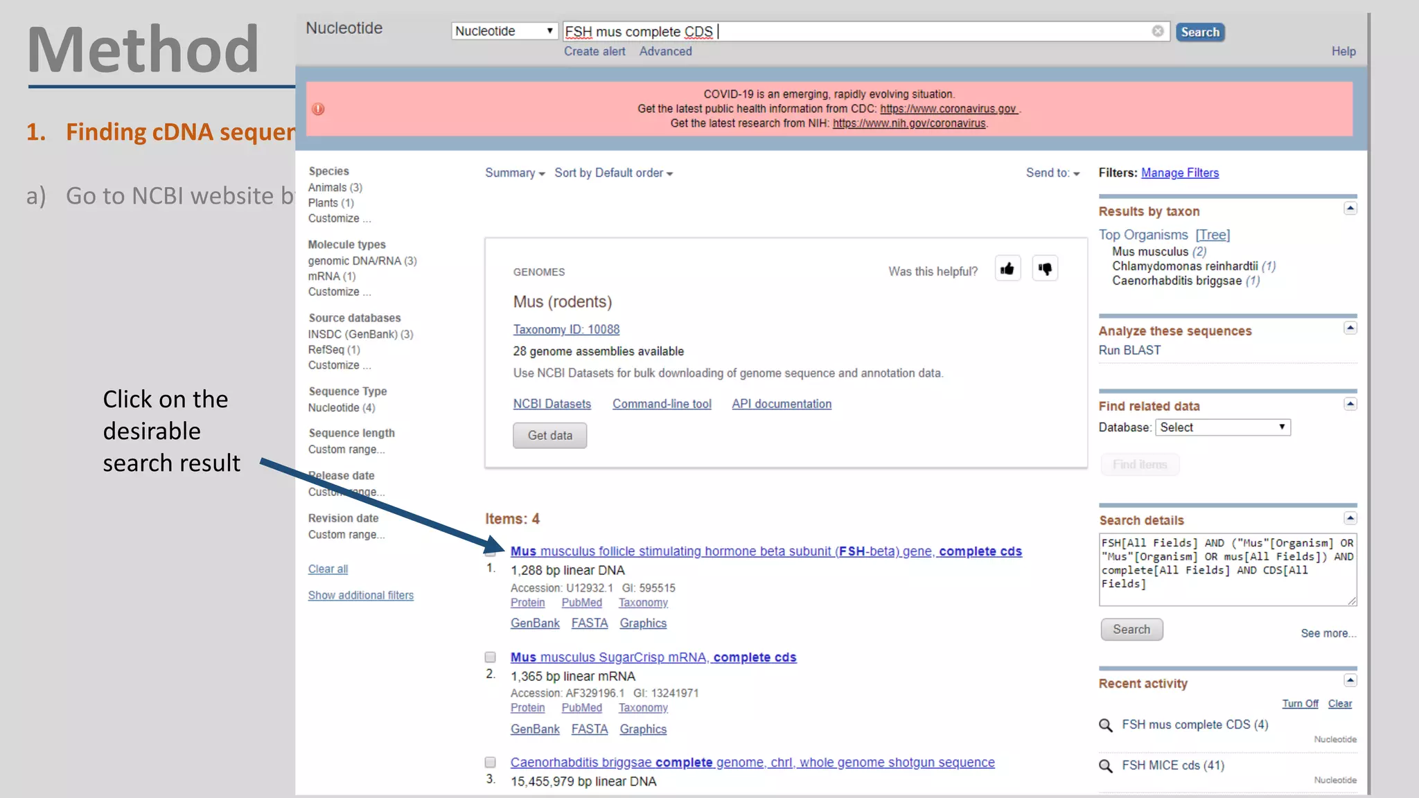 Method
1. Finding cDNA sequence:
a) Go to NCBI website by clicking https://www.ncbi.nlm.nih.gov/
Click on the
desirable
search result
 