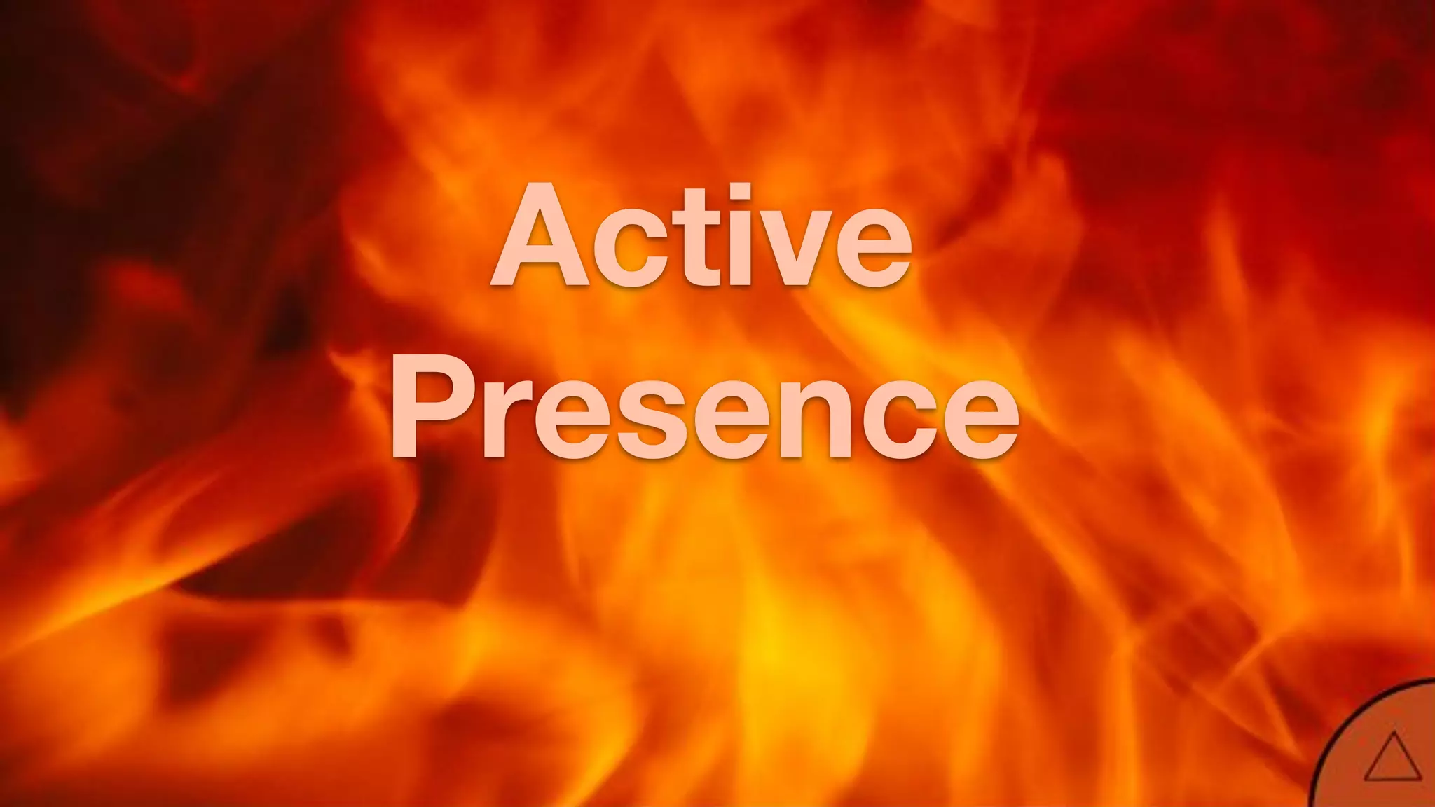 Active
Presence
 