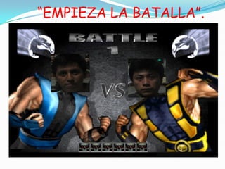 “EMPIEZA LA BATALLA”.
 