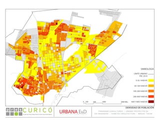 0-50 HAB/HÁ
50-100 HAB/HÁ
100-200 HAB/HÁ
200-400 HAB/HÁ
400 Y MÁS HAB/HÁ
SIMBOLOGÍA
LÍMITE URBANO
PRC 2010
PLAN DE RECONSTRUCCIÓN SUSTENTABLE
Ó     p r e s
DENSIDAD DE POBLACIÓN
0 100 500 1000 2000 Mts.
PANORAMA CONSULTORES / URBANO PROYECTOS SA
GSI INGENIERÍA / DOMEYKO ARQUITECTURA / MANUEL TIRONI
 