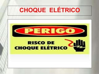 CHOQUE ELÉTRICO

19/1/2014

 