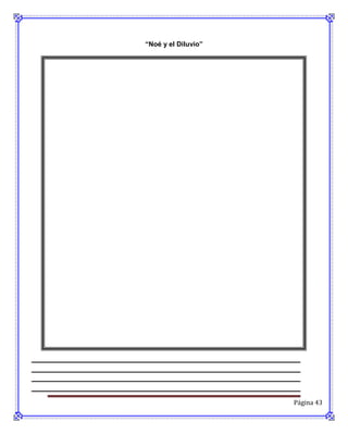 “Noé y el Diluvio”




                     Página 43
 