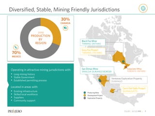 TSX P | NYSE PPP | 7
Diversified, Stable, Mining Friendly Jurisdictions
Corporate Office
TORONTO, ONTARIO
Producing Mine
Development Project
Exploration Property
Black Fox Mine
TIMMINS, ONTARIO
Grey Fox Project
TIMMINS, ONTARIO
San Dimas Mine
SINALOA-DURANGO BORDER
Cerro Del Gallo Project
GUANAJUATO
Ventanas Exploration Property
DURANGO
70%
MEXICO
30%
CANADA
2015E
PRODUCTION
BY
REGION
Operating in attractive mining jurisdictions with:
• Long mining history
• Stable Government
• Established permitting process
Located in areas with:
• Existing infrastructure
• Skilled local workforce
• Suppliers
• Community support
 