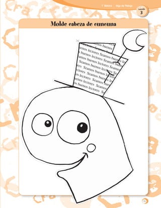 3
Lección
1˚ Básico Hoja de Trabajo
Molde cabeza de cuncuna
15
 