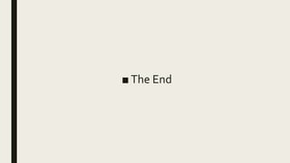 ■ The End
 