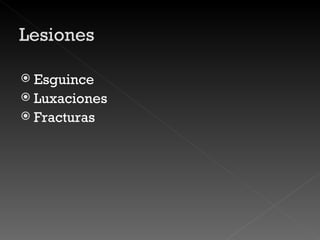 Esguince Luxaciones Fracturas 