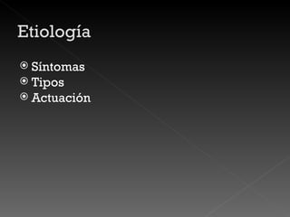 Síntomas Tipos Actuación 