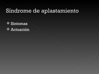 Síntomas Actuación 