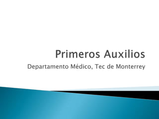 Primeros Auxilios Departamento Médico, Tecde Monterrey 