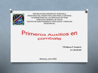 Maracay, junio 2022
REPUBLICA BOLIVARIANA DE VENEZUELA
MINISTERIO DEL PODER POPULARA PARA LA DEFENSA
VICEMINISTERIO DE LOS SERVICIOS DE FANB
DIRECCION GENERAL DE SALUD
CENTRO DE ADIESTRAMIENTO FISIOLOGICO Y MEDICINA
EROESPACIAL
TTE Blanco P. Yonatat A.
C.I: 26.570.541
 