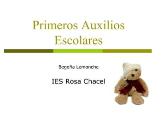 Primeros Auxilios Escolares Begoña Lemonche IES Rosa Chacel 