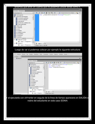 tenemos que tener en cuenta que no podemos ulilizar letras como ñ.




         Luego de var si podemos colocar por ejempl...