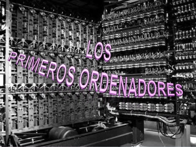 Resultado de imagen de primeros ordenadores