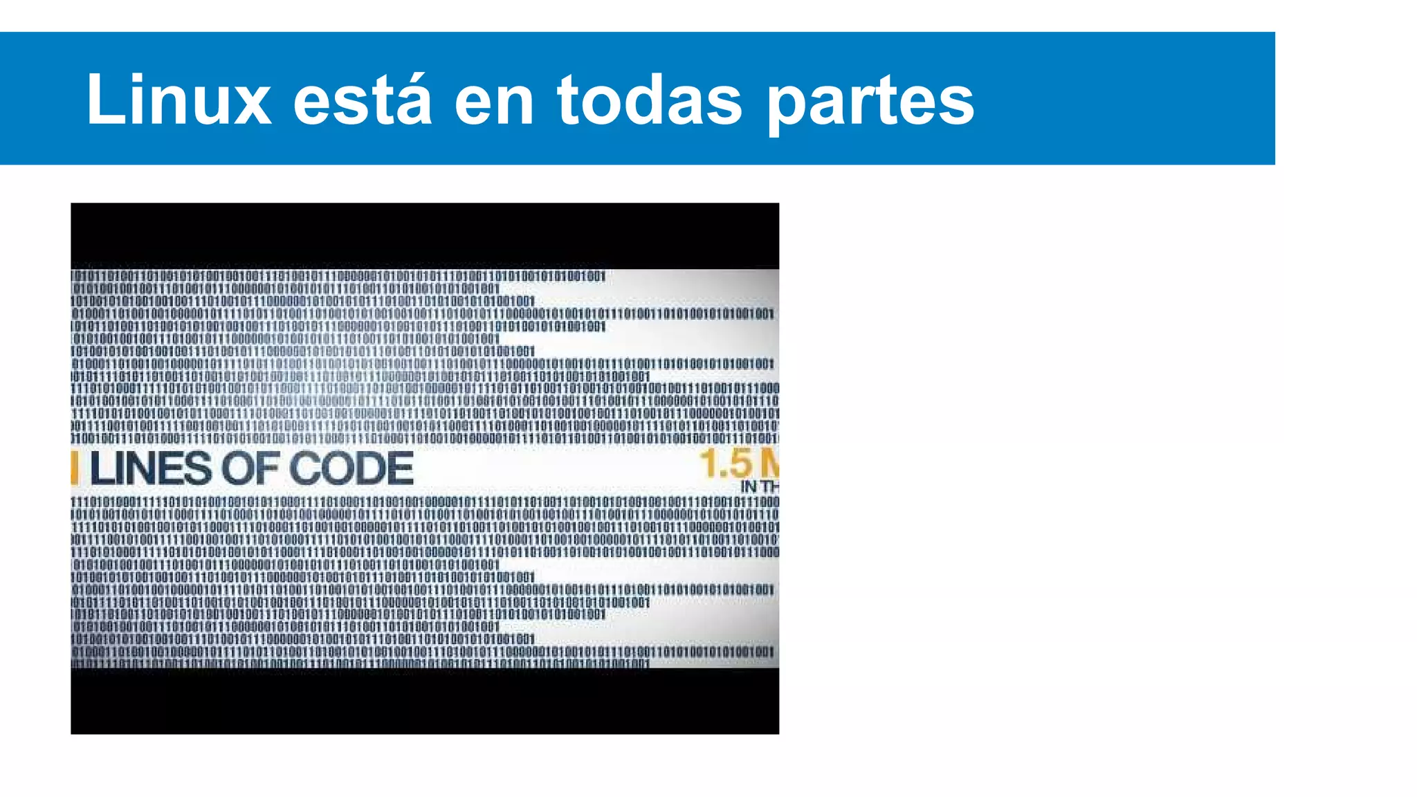 Linux está en todas partes
 