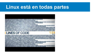 Linux está en todas partes
 