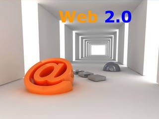 Web 2.0




     Web 2.0
 