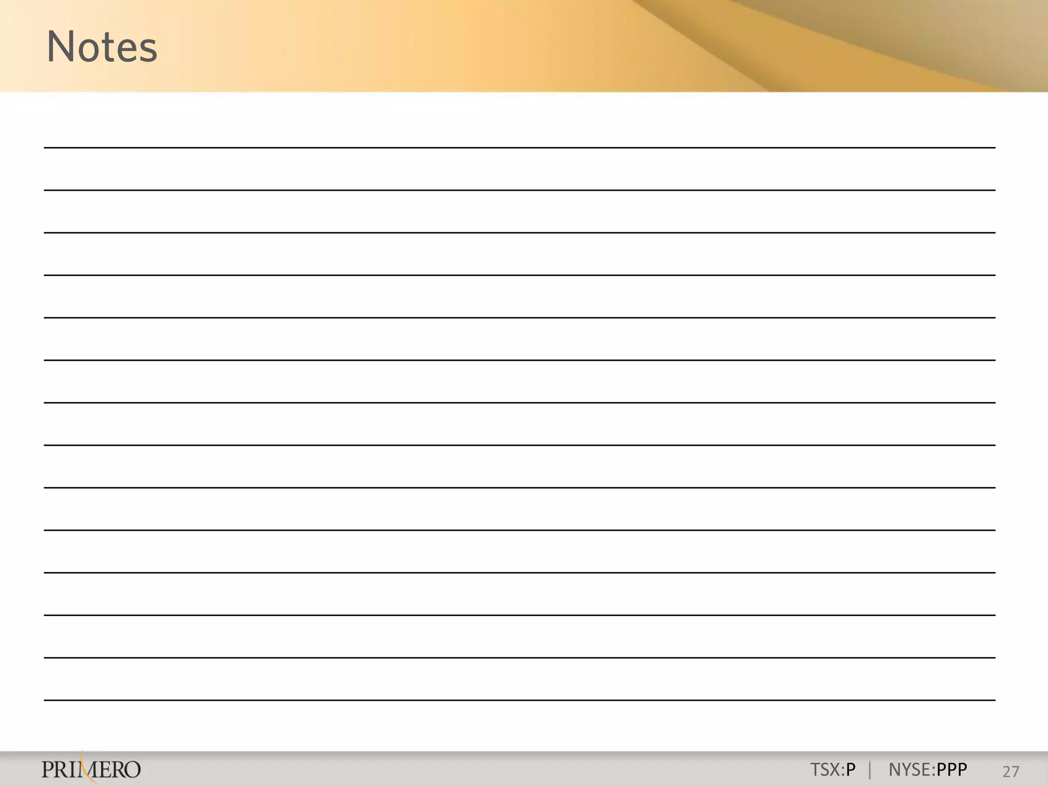 TSX:P | NYSE:PPP   27
 
