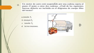 15.
𝑎. 𝑡𝑒𝑛𝑠𝑖ó𝑛 𝑇1
𝑏. 𝑡𝑒𝑛𝑠𝑖ç𝑜𝑛 𝑇2
𝑐. 𝑡𝑒𝑛𝑠𝑖ó𝑛 𝑇3
𝑑. 𝑙𝑎 𝑡𝑟𝑒𝑠 𝑡𝑒𝑛𝑠𝑖𝑜𝑛𝑒𝑠. D
 