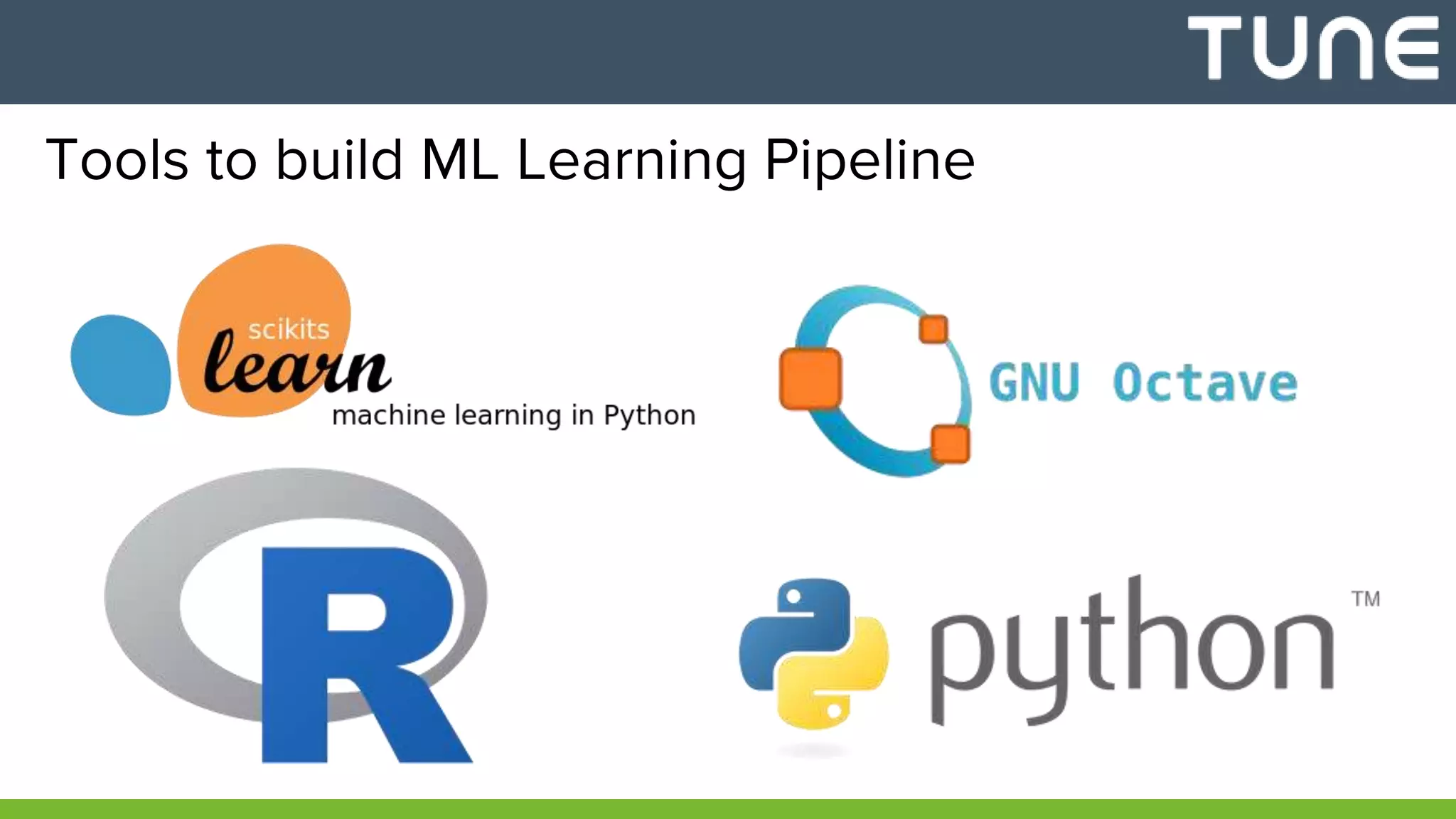 Tools to build ML Learning Pipeline
 