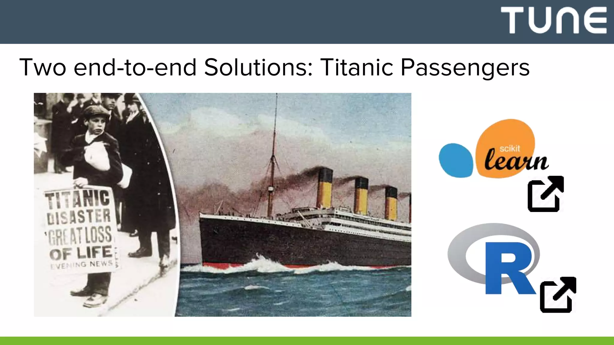 Two end-to-end Solutions: Titanic Passengers
 