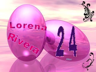 Lorena  Rivera 2 4 Años 
