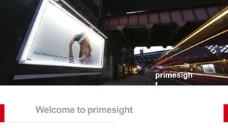 primesight
Welcome to primesight
primesigh
t
 