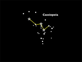 Cassiopeia
 