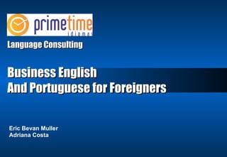 Language Consulting Eric Bevan Muller Adriana Costa Business English And Portuguese for Foreigners 