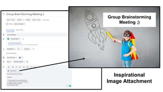 Group Brainstorming
Meeting ;)
Inspirational
Image Attachment
 