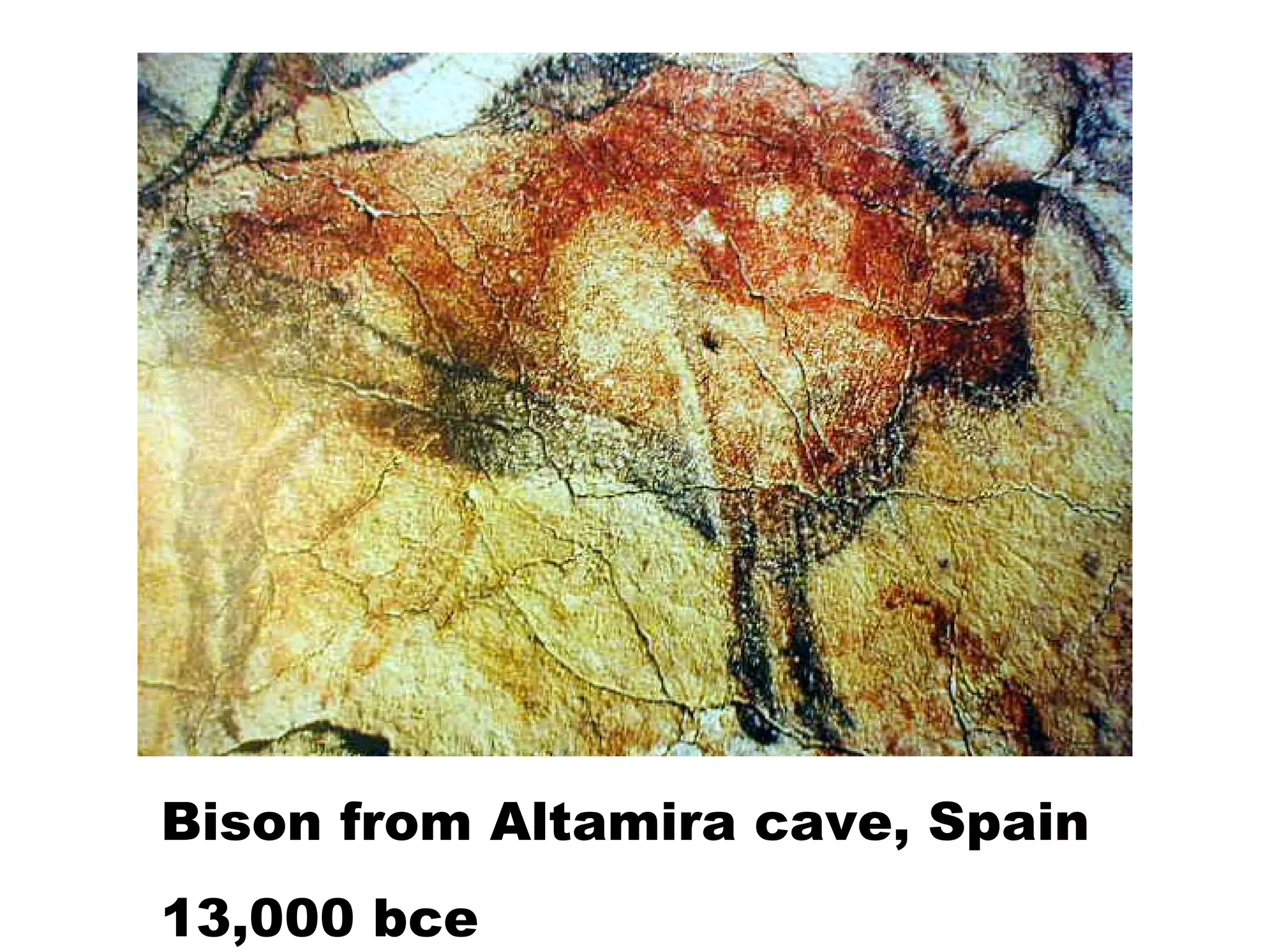 Bison from Altamira cave, Spain  13,000 bce 