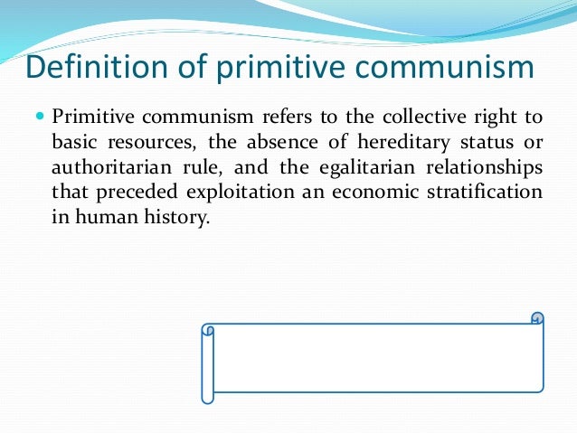 Primitive communism and egalitarian