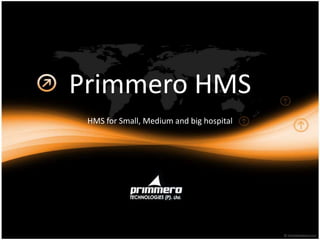 Primmero HMS HMS for Small, Medium and big hospital 