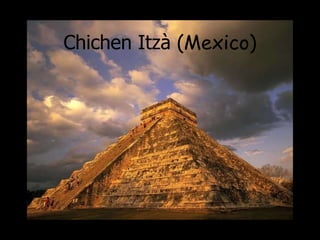 Chichen Itzà (Mexico)