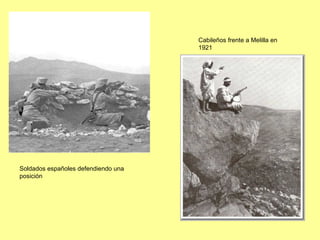 Soldados españoles defendiendo una posición Cabileños frente a Melilla en 1921 