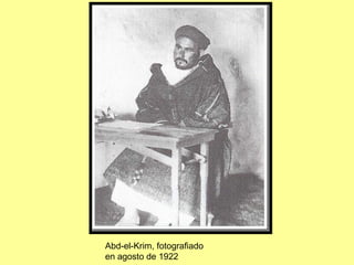 Abd-el-Krim, fotografiado en agosto de 1922 