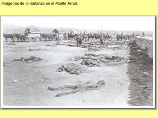 Imágenes de la matanza en el Monte Arruit.
 
