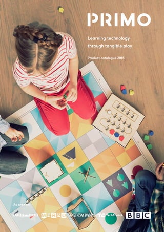 As seen on:
Learning technology
through tangible play
Product catalogue 2015
 