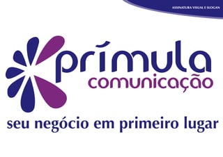 ASSINATURA VISUAL E SLOGAN
 