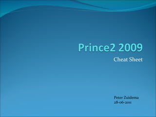 Cheat Sheet Peter Zuidema 28-06-2011 